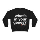 Rear view of a black sweatshirt, reading "what's in your genes?" on three large lines of text spanning the back. The STAC logo sits beneath this text, anchored to the right.