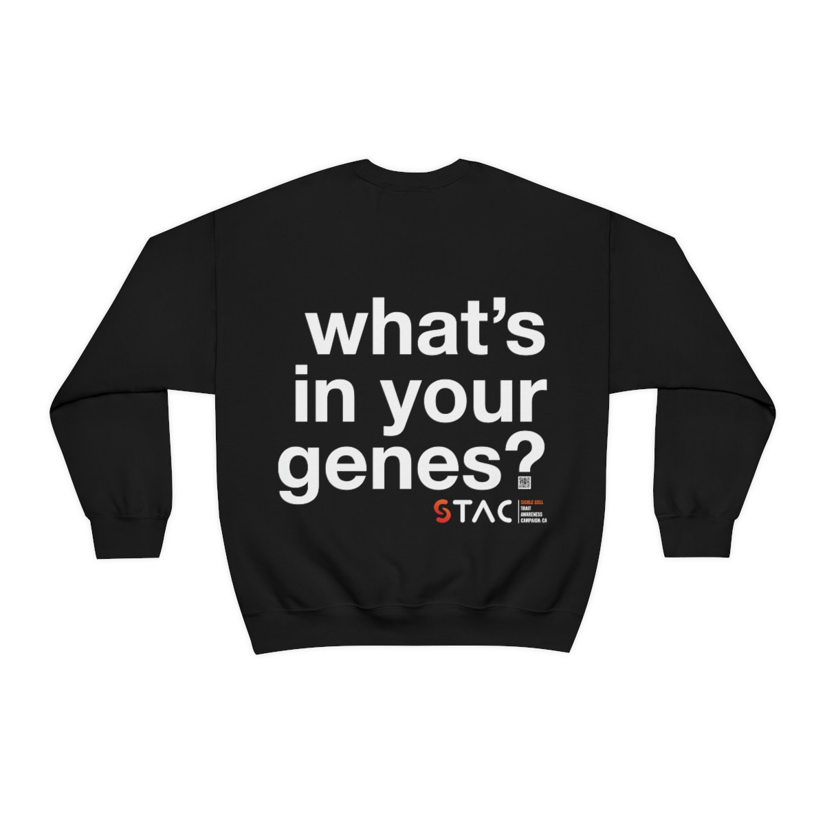 Rear view of a black sweatshirt, reading "what's in your genes?" on three large lines of text spanning the back. The STAC logo sits beneath this text, anchored to the right.